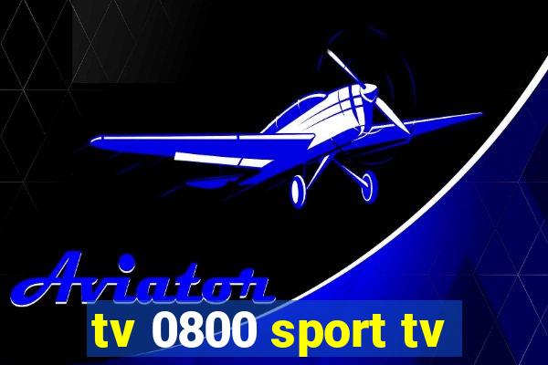 tv 0800 sport tv